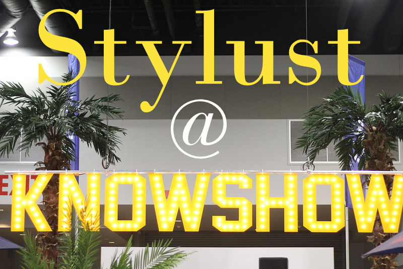 Stylust at The KnowShow: Our Top Picks